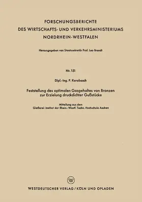 Karabasch |  Feststellung des optimalen Gasgehaltes von Bronzen zur Erzielung druckdichter Gußstücke | Buch |  Sack Fachmedien