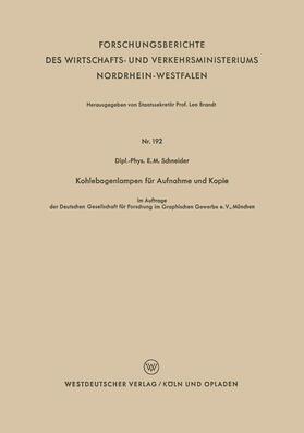 Schneider |  Schneider, E: Kohlebogenlampen für Aufnahme und Kopie | Buch |  Sack Fachmedien