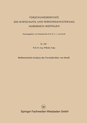 Fucks |  Fucks, W: Mathematische Analyse der Formalstruktur von Musik | Buch |  Sack Fachmedien