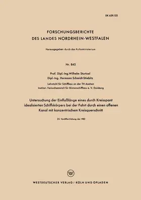 Sturtzel | Untersuchung der Einflußlänge eines durch Kreisspant idealisierten Schiffskörpers bei der Fahrt durch einen offenen Kanal mit konzentrischem Kreisquerschnitt | Buch | 978-3-663-03787-3 | sack.de