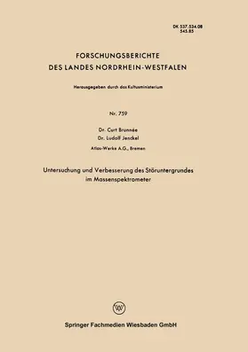 Brunnée |  Untersuchung und Verbesserung des Störuntergrundes im Massenspektrometer | Buch |  Sack Fachmedien
