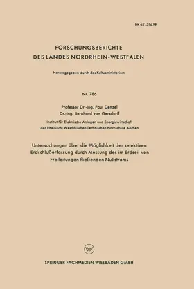 Denzel |  Untersuchungen über die Möglichkeit der selektiven Erdschlußerfassung durch Messung des im Erdseil von Freileitungen fließenden Nullstroms | Buch |  Sack Fachmedien