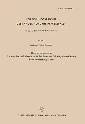 Eckmann |  Untersuchungen über konstruktive und elektrische Maßnahmen zur Schwingzeitverkürzung beim Vermessungskreisel | Buch |  Sack Fachmedien