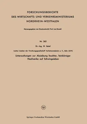 Batel |  Untersuchungen zur Absiebung feuchter, feinkörniger Haufwerke auf Schwingsieben | Buch |  Sack Fachmedien