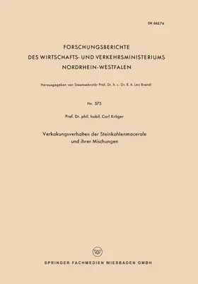 Kröger |  Verkokungsverhalten der Steinkohlenmacerale und ihrer Mischungen | Buch |  Sack Fachmedien