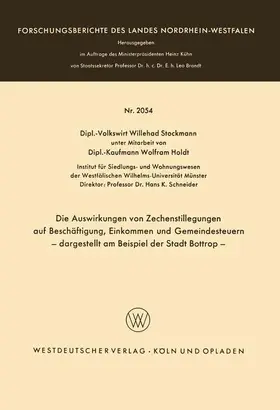 Stockmann |  Die Auswirkungen von Zechenstillegungen auf Beschäftigung, Einkommen und Gemeindesteuern - dargestellt am Beispiel der Stadt Bottrop - | Buch |  Sack Fachmedien