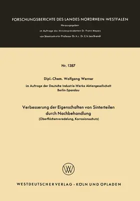 Werner |  Werner, W: Verbesserung der Eigenschaften von Sinterteilen d | Buch |  Sack Fachmedien