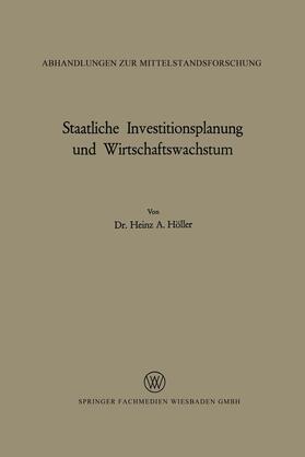 Höller | Höller, H: Staatliche Investitionsplanung und Wirtschaftswac | Buch | 978-3-663-04005-7 | sack.de