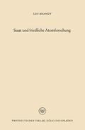 Brandt |  Staat und friedliche Atomforschung | Buch |  Sack Fachmedien