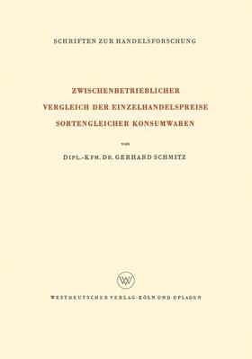 Schmitz | Schmitz, G: Zwischenbetrieblicher Vergleich der Einzelhandel | Buch | 978-3-663-04033-0 | sack.de