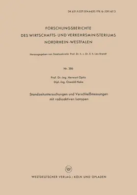 Opitz |  Standzeituntersuchungen und Verschleißmessungen mit radioaktiven Isotopen | Buch |  Sack Fachmedien