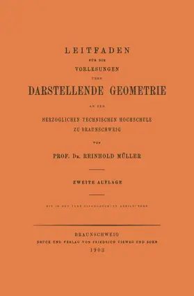 Mueller |  Leitfaden für die Vorlesungen über Darstellende Geometrie an der Herzoglichen Technischen Hochschule zu Braunschweig | Buch |  Sack Fachmedien