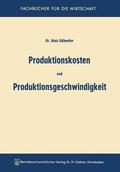 Gälweiler |  Produktionskosten und Produktionsgeschwindigkeit | Buch |  Sack Fachmedien