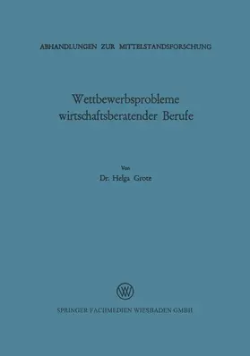 Grote |  Wettbewerbsprobleme wirtschaftsberatender Berufe | Buch |  Sack Fachmedien