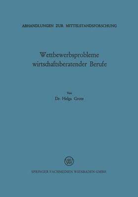 Grote | Grote, H: Wettbewerbsprobleme wirtschaftsberatender Berufe | Buch | 978-3-663-04065-1 | sack.de