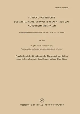 Schwarz |  Physikochemische Grundlagen der Bildsamkeit von Kalken unter Einbeziehung des Begriffes der aktiven Oberfläche | Buch |  Sack Fachmedien