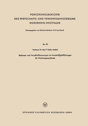Opitz | Opitz, H: Reibwert- und Verschleißmessungen an Kunststoffgle | Buch | 978-3-663-04111-5 | sack.de