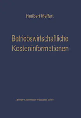 Meffert | Betriebswirtschaftliche Kosteninformationen | E-Book | www.sack.de