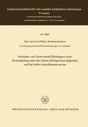 Gilbert | Verhalten von Sintermetall-Gleitlagern unter Grenzbedingungen bei hohen Gleitgeschwindigkeiten und bei tiefen Anlauftemperaturen | E-Book | www.sack.de