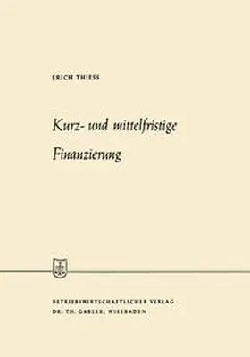 Thiess | Kurz- und mittelfristige Finanzierung | E-Book | www.sack.de