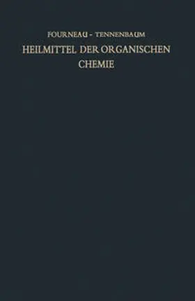 Fourneau |  Heilmittel der organischen Chemie und ihre Herstellung | eBook | Sack Fachmedien