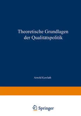 Kawlath | Theoretische Grundlagen der Qualitätspolitik | E-Book | www.sack.de