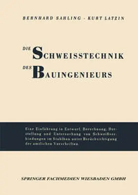Sahling |  Die Schweisstechnik des Bauingenieurs | eBook | Sack Fachmedien