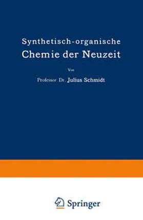 Schmidt |  Synthetisch-organische Chemie der Neuzeit | eBook | Sack Fachmedien