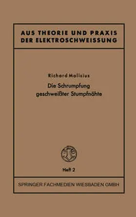 Malisius |  Die Schrumpfung geschweißter Stumpfnähte | eBook | Sack Fachmedien