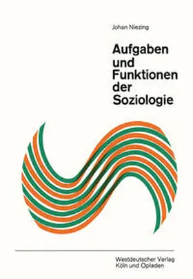 Niezing |  Aufgaben und Funktionen der Soziologie | eBook | Sack Fachmedien