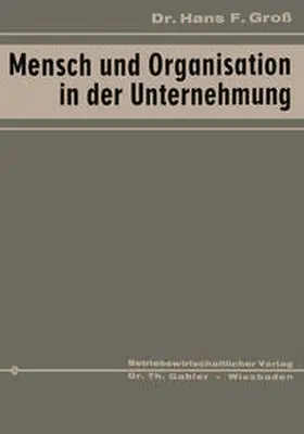 Groß | Mensch und Organisation in der Unternehmung | E-Book | www.sack.de