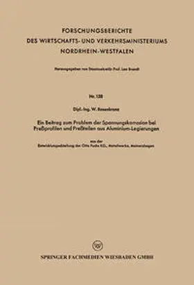 Rosenkranz |  Ein Beitrag zum Problem der Spannungskorrosion bei Preßprofilen und Preßteilen aus Aluminium-Legierungen | eBook | Sack Fachmedien