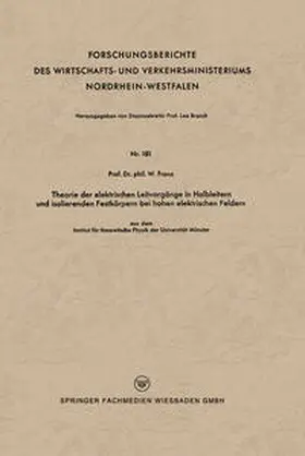 Franz |  Theorie der elektrischen Leitvorgänge in Halbleitern und isolierenden Festkörpern bei hohen elektrischen Feldern | eBook | Sack Fachmedien
