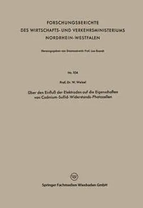 Weizel | Über den Einfluß der Elektroden auf die Eigenschaften von Cadmium-Sulfid-Widerstands-Photozellen | E-Book | sack.de