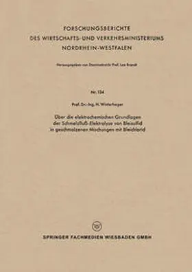 Winterhager |  Über die elektrochemischen Grundlagen der Schmelzfluß-Elektrolyse von Bleisulfid in geschmolzenen Mischungen mit Bleichlorid | eBook | Sack Fachmedien