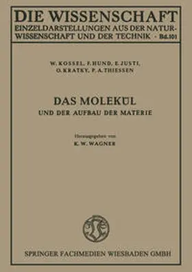 Kossel / Hund / Justi |  Das Molekül und der Aufbau der Materie | eBook | Sack Fachmedien