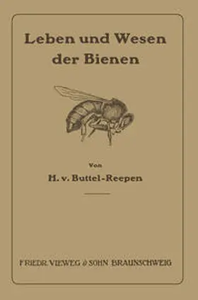 Buttel-Reepen |  Leben und Wesen der Bienen | eBook | Sack Fachmedien
