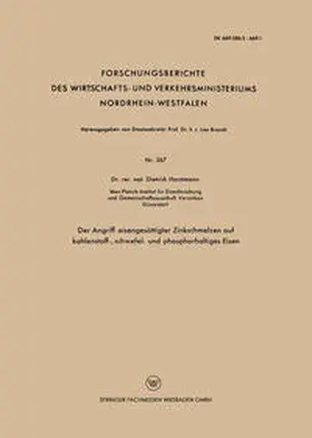 Horstmann | Der Angriff eisengesättigter Zinkschmelzen auf kohlenstoff-, schwefel- und phosphorhaltiges Eisen | E-Book | www.sack.de