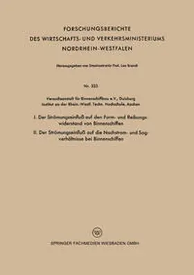 Graff | I. Der Strömungseinfluß auf den Form- und Reibungswiderstand von Binnenschiffen / II. Der Strömungseinfluß auf die Nachstrom- und Sogverhältnisse bei Binnenschiffen | E-Book | www.sack.de