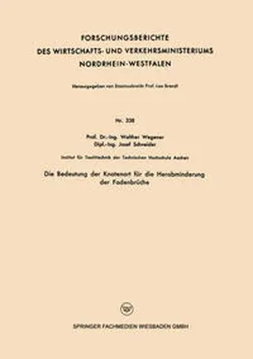 Wegener |  Die Bedeutung der Knotenart für die Herabminderung der Fadenbrüche | eBook | Sack Fachmedien