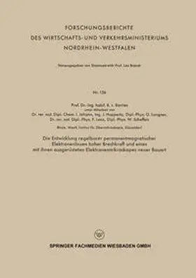 Borries | Die Entwicklung regelbarer permanentmagnetischer Elektronenlinsen hoher Brechkraft und eines mit ihnen ausgerüsteten Elektronenmikroskopes neuer Bauart | E-Book | sack.de