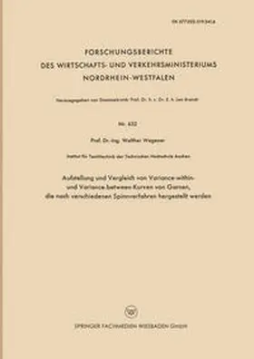 Wegener | Aufstellung und Vergleich von Variance-within- und Variance-between-Kurven von Garnen, die nach verschiedenen Spinnverfahren hergestellt werden | E-Book | www.sack.de