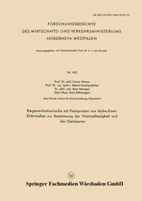 Wever / Kochendörfer / Hempel |  Biegewechselversuche mit Flachproben aus Alpha-Eisen-Einkristallen zur Bestimmung der Wechselfestigkeit und der Gleitspuren | eBook | Sack Fachmedien