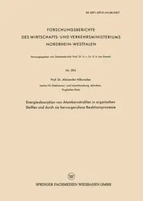 Nikuradse |  Energieabsorption von Atomkernstrahlen in organischen Stoffen und durch sie hervorgerufene Reaktionsprozesse | eBook | Sack Fachmedien