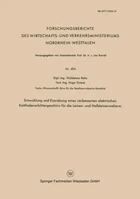 Rohs |  Entwicklung und Erprobung eines verbesserten elektrischen Kettfadenwächtergeschirrs für die Leinen- und Halbleinenweberei | eBook | Sack Fachmedien