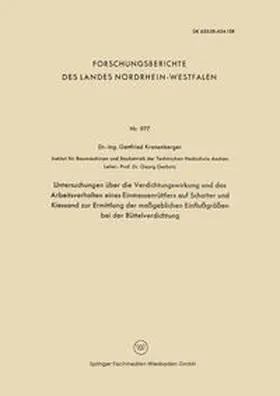 Kronenberger |  Untersuchungen über die Verdichtungswirkung und das Arbeitsverhalten eines Einmassenrüttlers auf Schotter und Kiessand zur Ermittlung der maßgeblichen Einflußgrößen bei der Rüttelverdichtung | eBook | Sack Fachmedien