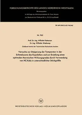 Patterson |  Versuche zur Steigerung der Temperatur in der Schmelzzone des Kupolofens und zur Erzielung eines optimalen thermischen Wirkungsgrades durch Verwendung von HC-Koks in unterschiedlicher Stückgröße | eBook | Sack Fachmedien