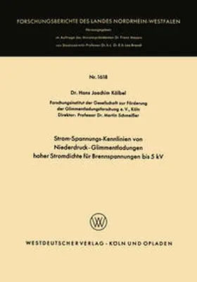 Kölbel |  Strom-Spannungs-Kennlinien von Niederdruck-Glimmentladungen hoher Stromdichte für Brennspannungen bis 5 kV | eBook | Sack Fachmedien