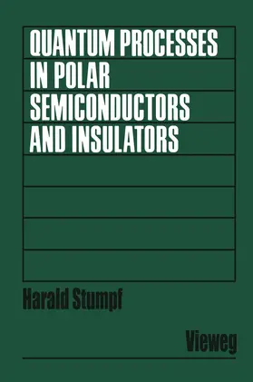 Stumpf |  Quantum Processes in Polar Semiconductors and Insulators | Buch |  Sack Fachmedien