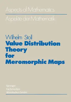 Stoll |  Value Distribution Theory for Meromorphic Maps | eBook | Sack Fachmedien
